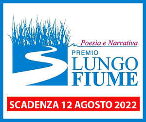 Concorso letterario Premio nazionale di poesia e narrativa Lungofiume 2022