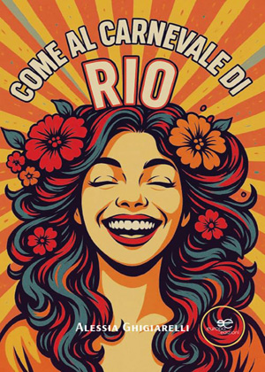 La copertina del libro Come al Carnevale di Rio