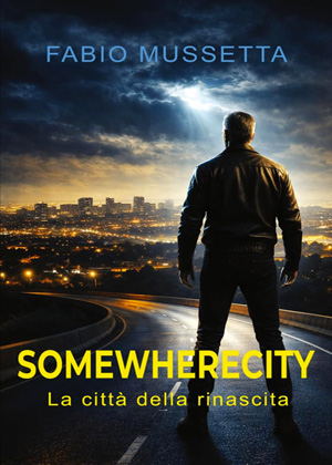 La copertina del libro Somewherecity - La citt� della rinascita